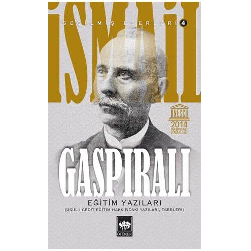 İsmail Gaspıralı Seçilmiş Eserleri 4 - Eğitim Yazıları - İsmail Gaspıralı