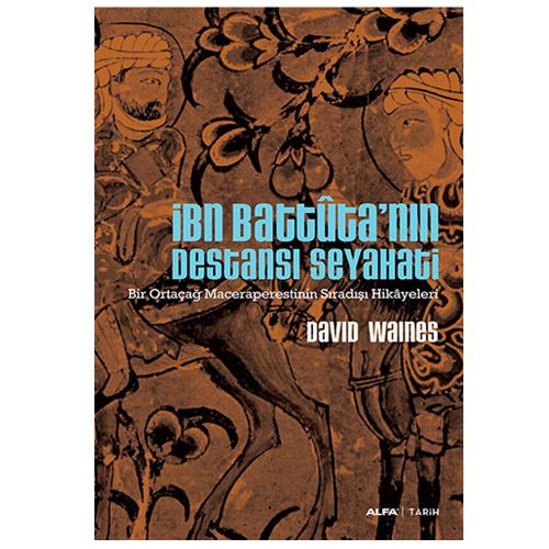 İbn Battûta\'nın Destansı Seyahati - David Waines