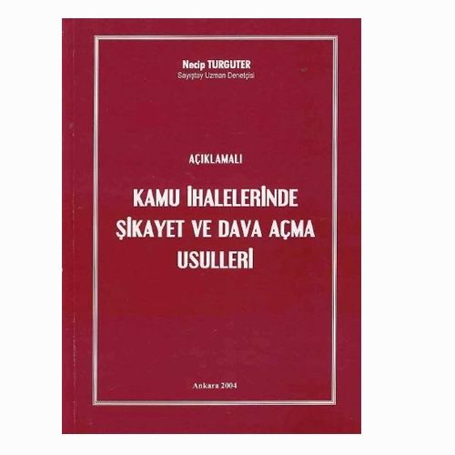 Kamu İhalelerinde Şikayet ve Dava Açma Usulleri - Necip Turguter