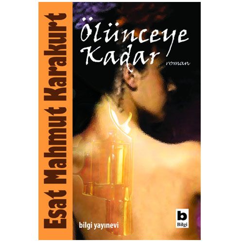 Ölünceye Kadar - Esat Mahmut Karakurt