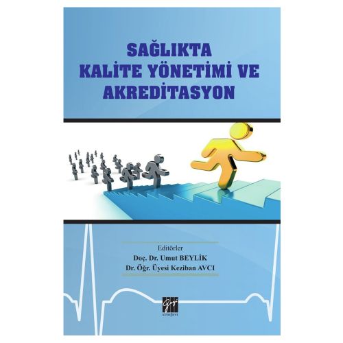 Sağlıkta Kalite Yönetimi ve Akreditasyon - Umut Beylik, Keziban Avcı