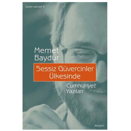 Sessiz Güvercinler Ülkesinde Cumhuriyet Yazıları - Memet Baydur