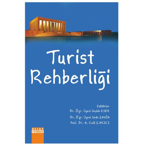 Turist Rehberliği - Celil Çakıcı, Seçkin Eser, Seda Şahin