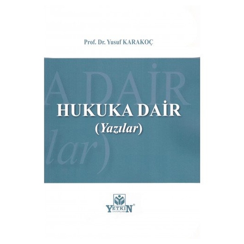 Hukuka Dair (Yazılar) - Yusuf Karakoç