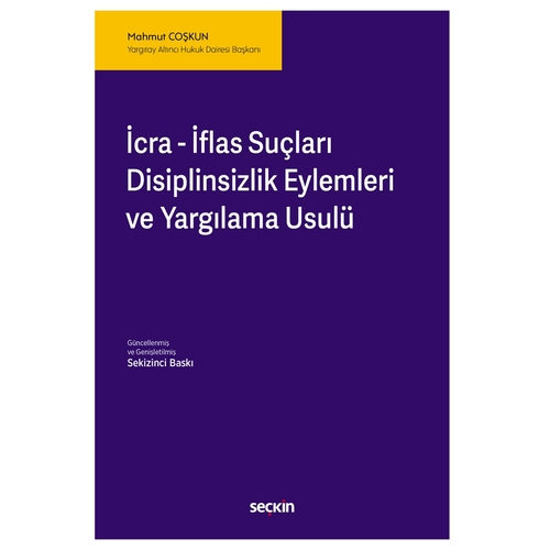 İcra İflas Suçları, Disiplinsizlik Eylemleri ve Yargılama Usulü - Mahmut Coşkun