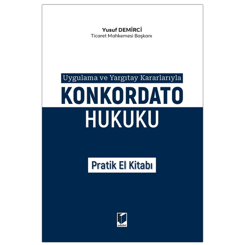 Konkordato Hukuku Pratik El Kitabı - Yusuf Demirci