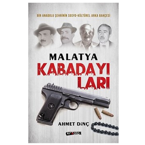Malatya Kabadayıları - Ahmet Dinç
