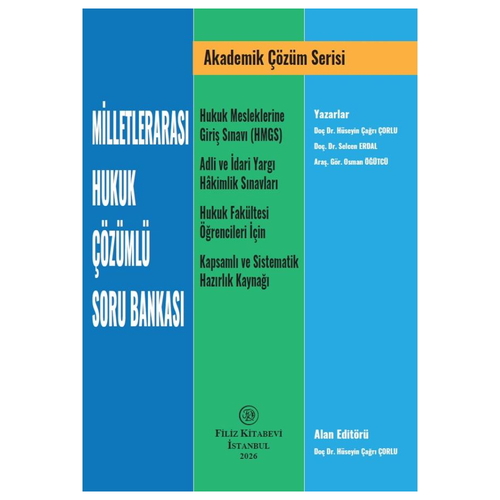 Milletlerarası Hukuk Çözümlü Soru Bankası - Hüseyin Çağrı Çorlu, Selcen Erdal, Osman Öğütcü
