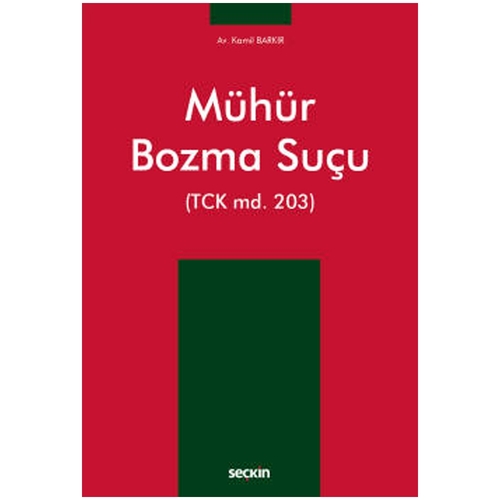 Mühür Bozma Suçu - Kamil Barkır