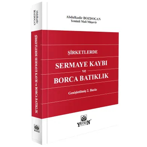 Şirketlerde Sermaye Kaybı Ve Borca Batıklık - Abdulkadir Bozdoğan