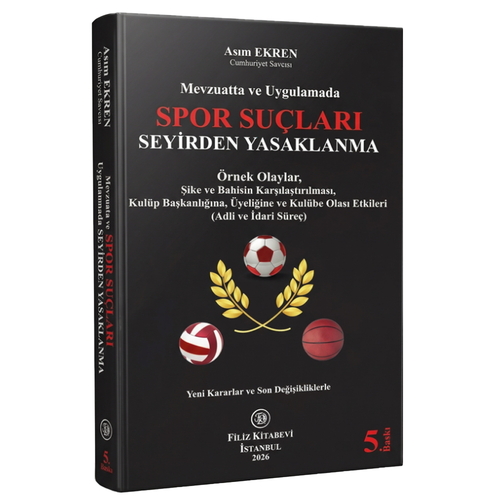 Spor Suçları Seyirden Yasaklanma - Asım Ekren