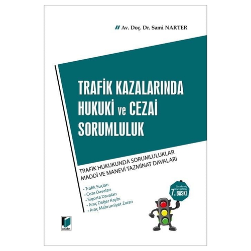 Trafik Kazalarında Hukuki ve Cezai Sorumluluk - Sami Narter