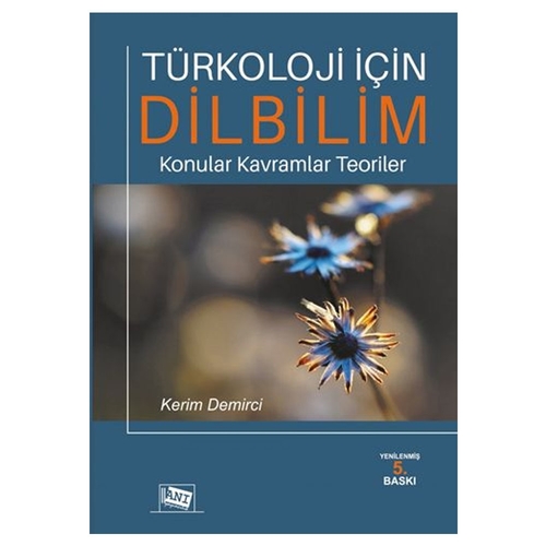 Türkoloji İçin Dilbilim Konular Kavramlar Teoriler - Kerim Demirci