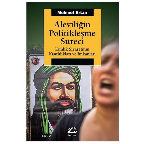 Aleviliğin Politikleşme Süreci - Mehmet Ertan