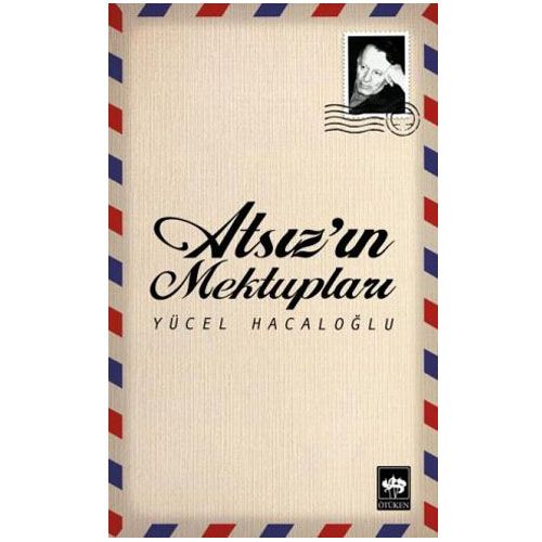 Atsız\' ın Mektupları - Yücel Hacaloğlu