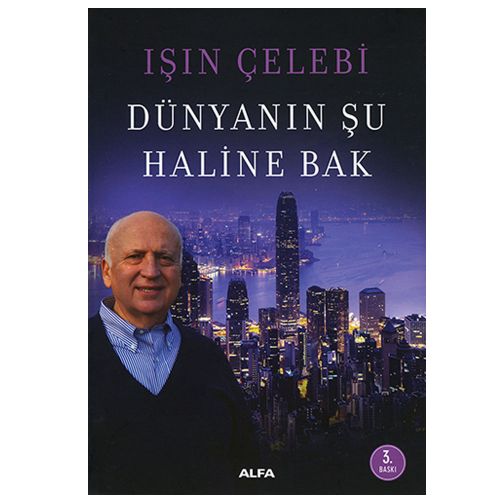 Dünyanın Şu Haline Bak - Işın Çelebi
