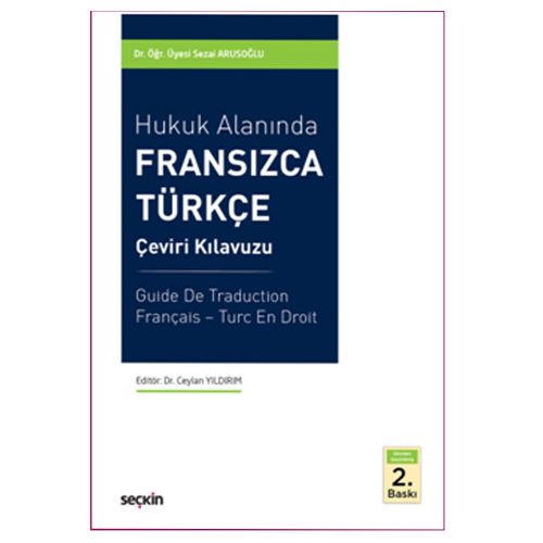 Hukuk Alanında Fransızca Türkçe Çeviri Kılavuzu - Sezai Arusoğlu