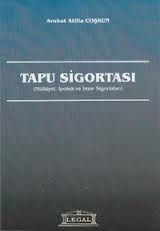 Tapu Sigortası (Mülkiyet, İpotek ve İmar Sigortaları) - Atilla Coşkun