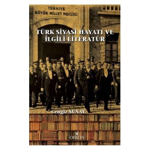 Türk Siyasi Hayatı ve İlgili Literatür - Cengiz Sunay