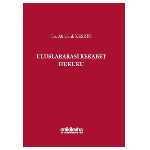 Uluslararası Rekabet Hukuku - Ali Cenk Keskin
