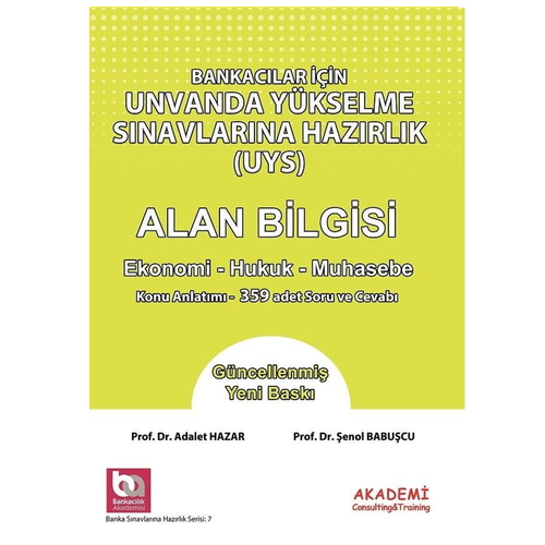 Bankacılar İçin Unvanda Yükselme Sınavlarına Hazırlık Alan Bilgisi - Şener Babuşcu, Adalet Hazar