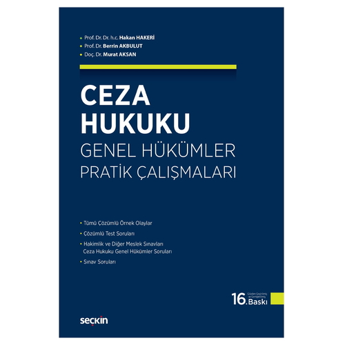 Ceza Hukuku Genel Hükümler Pratik Çalışmaları - Hakan Hakeri, Berrin Akbulut, Murat Aksan