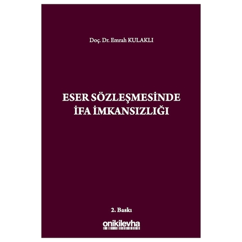 Eser Sözleşmesinde İfa İmkansızlığı - Emrah Kulaklı