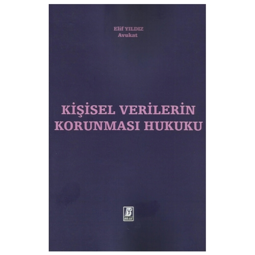 Kişisel Verilerin Korunması Hukuku - Elif Yıldız