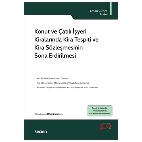 Konut ve Çatılı İşyeri Kiralarında Kira Tespiti ve Kira Sözleşmesinin Sona Erdirilmesi - Erhan Günay
