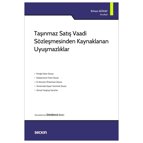 Taşınmaz Satış Vaadi Sözleşmesinden Kaynaklanan Uyuşmazlıklar - Erhan Günay