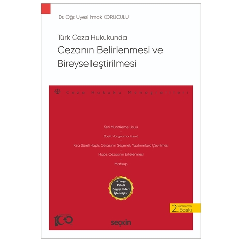 Türk Ceza Hukukunda Cezanın Belirlenmesi ve Bireyselleştirilmesi - Irmak Koruculu