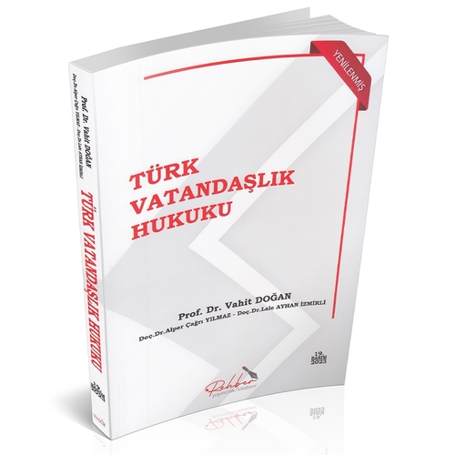 Türk Vatandaşlık Hukuku - Vahit Doğan, Alper Çağrı Yılmaz, Lale Ayhan İzmirli