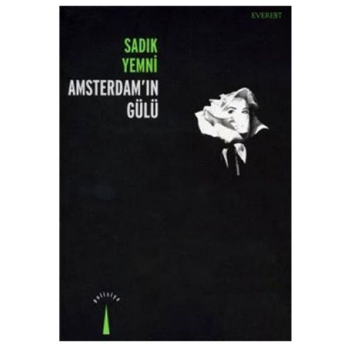 Amsterdam\'ın Gülü - Sadık Yemni