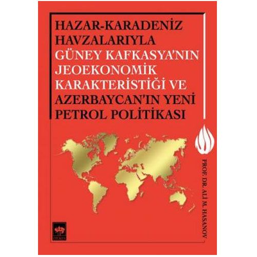 Azerbaycan\'ın Yeni Petrol Politikası - Ali M. Hasanov