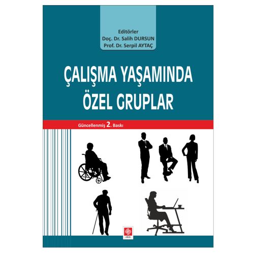 Çalışma Yaşamında Özel Gruplar - Salih Dursun, Serpil Aytaç