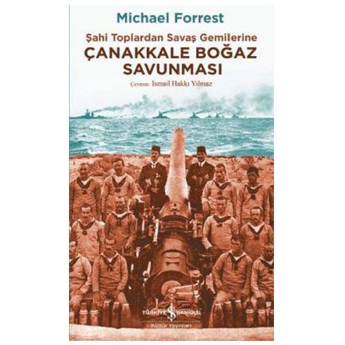 Çanakkale Boğaz Savunması - Michael Forrest