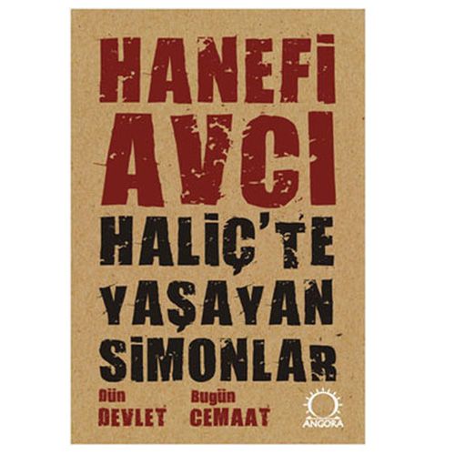 Haliç\'te Yaşayan Simonlar Dün Devlet Bugün Cemaat - Hanefi Avcı
