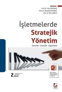 İşletmelerde Stratejik Yönetim - Fevzi Okumuş, Mustafa Koyuncu, Ebru Günlü