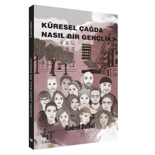 Küresel Çağda Nasıl Bir Gençlik - Kudret Bülbül
