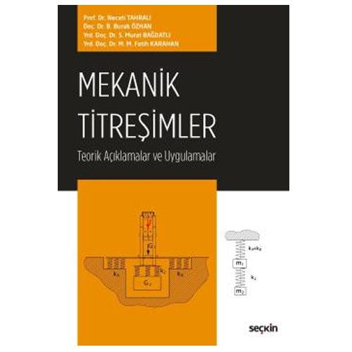 Mekanik Titreşimler - Necati Tahralı, B. Burak Özhan, S. Murat Bağdatlı