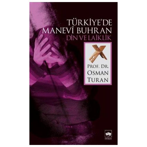 Türkiye\'de Manevi Buhran - Osman Turan