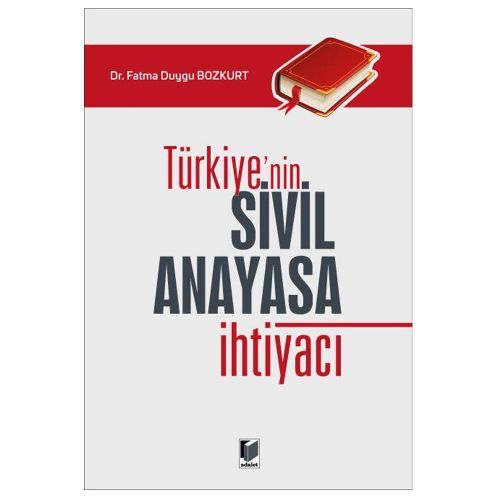 Türkiye\'nin Sivil Anayasa İhtiyacı - Fatma Duygu Bozkurt