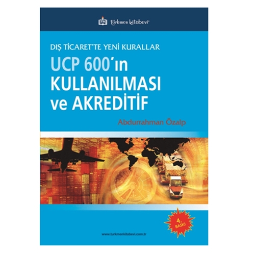 UCP600’ın Kullanılması ve Akreditif - Abdurrahman Özalp