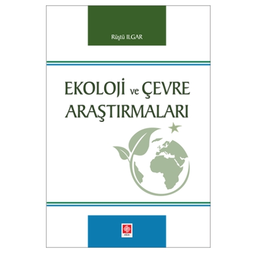 Ekoloji ve Çevre Araştırmaları - Rüştü Ilgar