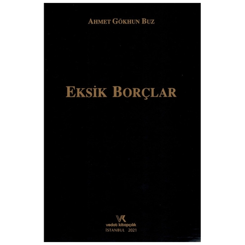Eksik Borçlar - Ahmet Gökhun Buz
