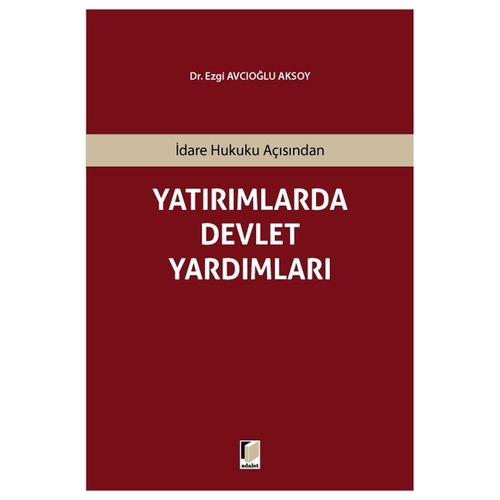Yatırımlarda Devlet Yardımları - Ezgi Avcıoğlu Aksoy