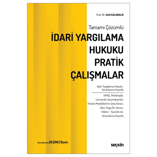 İdari Yargılama Hukuku Pratik Çalışmalar - Halil Kalabalık