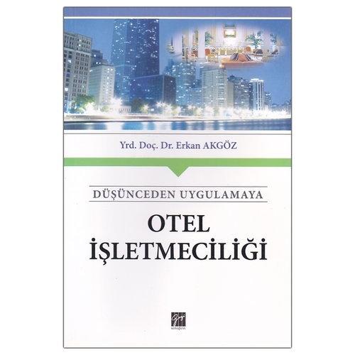 Kelepir Ürün İadesizdir - Düşünceden Uygulamaya Otel İşletmeciliği - Erkan Akgöz
