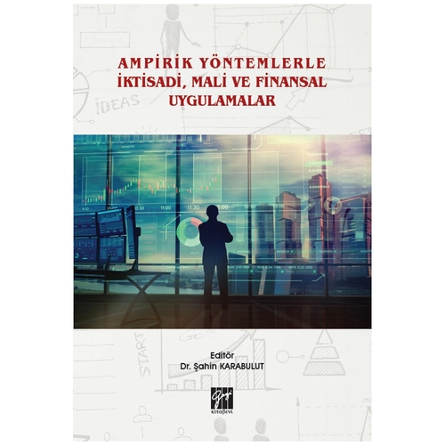 Ampirik Yöntemlerle İktisadi, Mali ve Finansal Uygulamalar - Şahin Karabulut