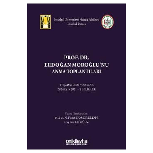 Prof. Dr. Erdoğan Moroğlu\'nu Anma Toplantıları - N. Füsun Nomer Ertan, Elif Oğuz